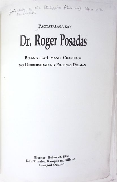Title page of the 1994 commemorative book Pagtatalaga kay Dr. Roger Posadas bilang Ika-limang Chanselor ng Unibersidad ng Pilipinas Diliman, dated Friday, July 22, 1994, UP Theater
